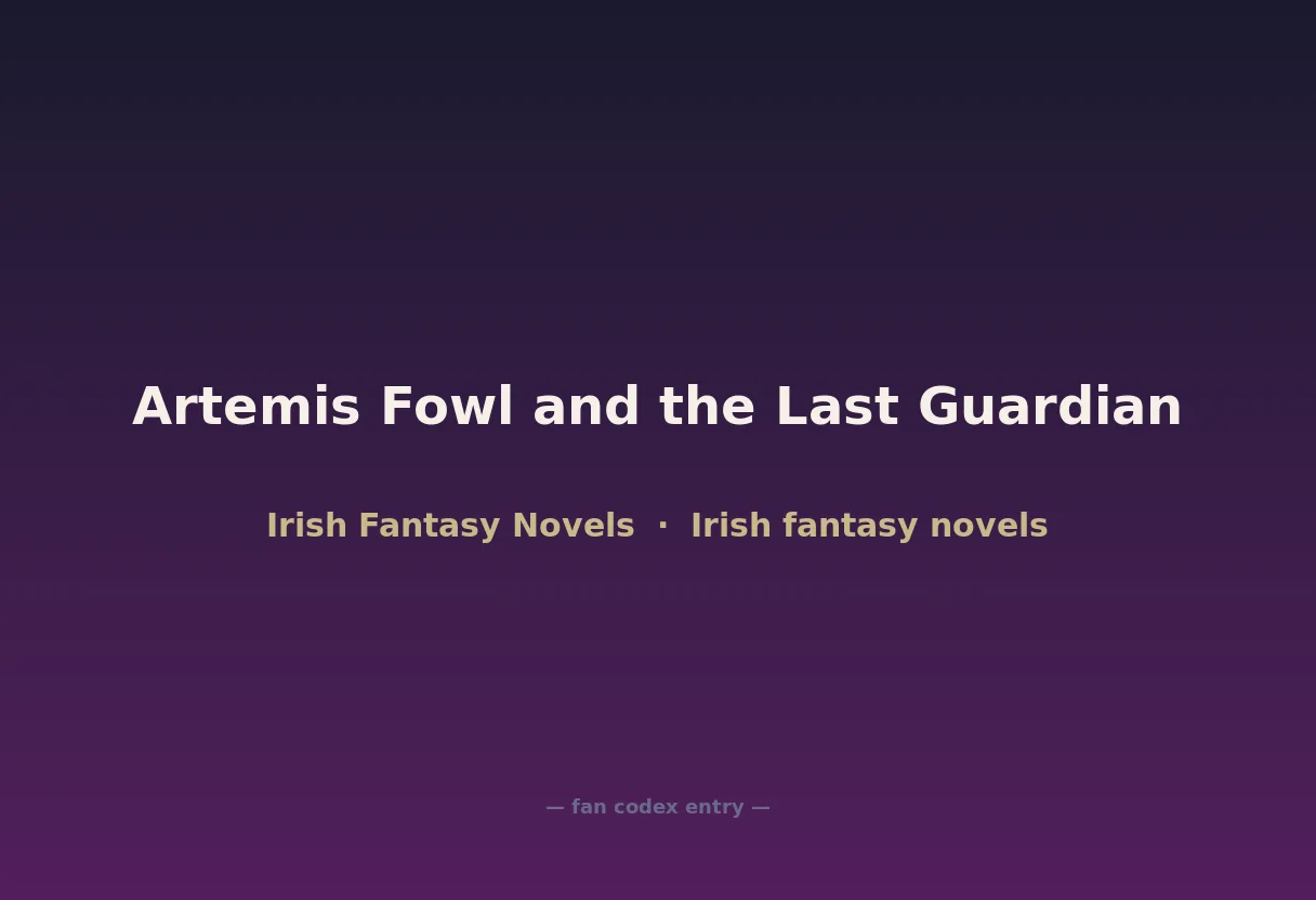 Artemis Fowl and the Last Guardian