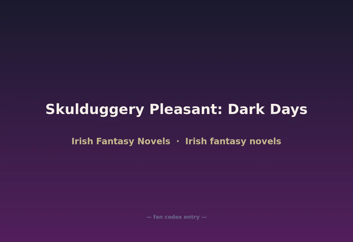 Skulduggery Pleasant: Dark Days