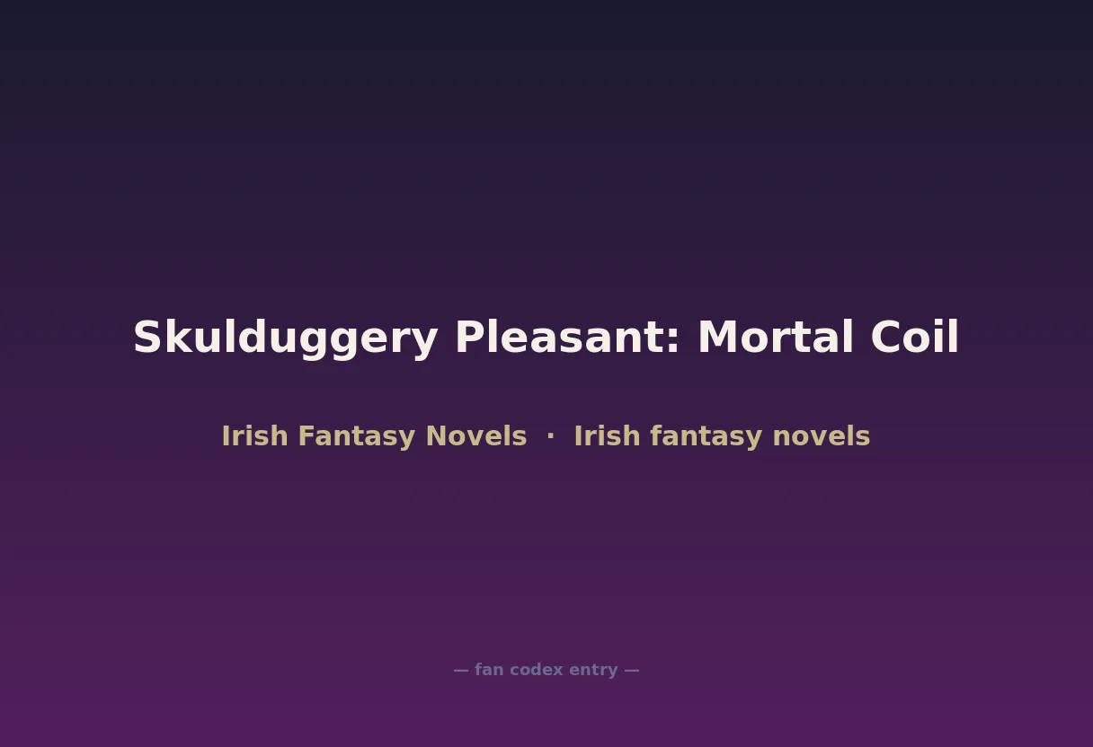 Skulduggery Pleasant: Mortal Coil