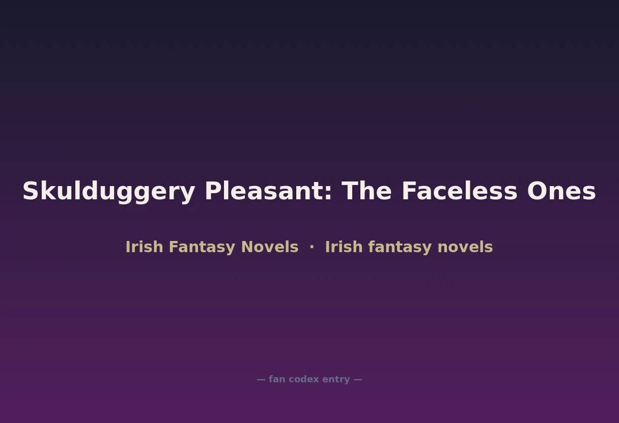 Skulduggery Pleasant: The Faceless Ones